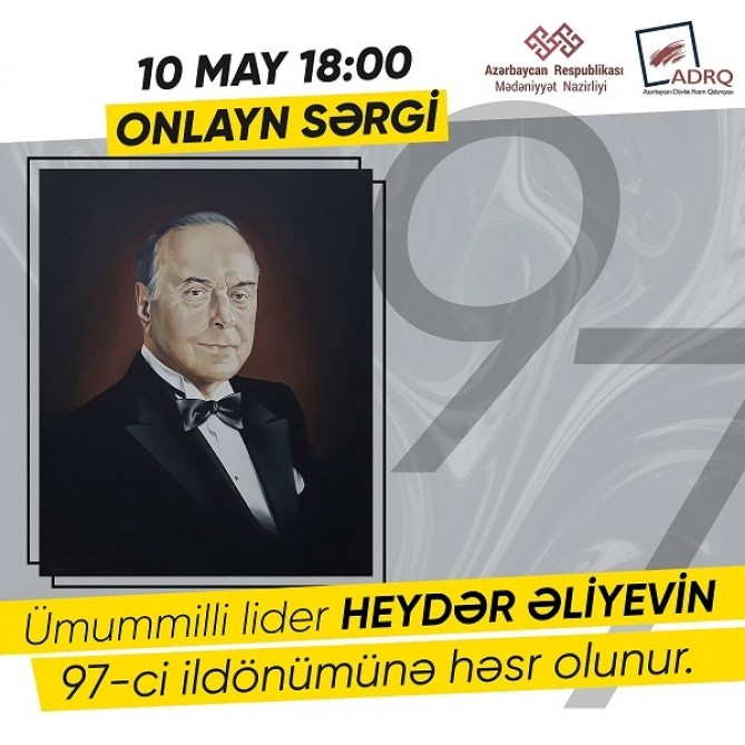 Ulu öndər Heydər Əliyevin 97-ci ildönümünə həsr olunmuş onlayn sərgi açılacaq